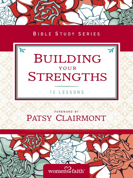 Title details for Building Your Strengths by Women of Faith - Available